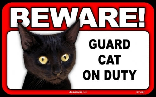 BEWARE Guard Cat on Duty Sign - Black Cat