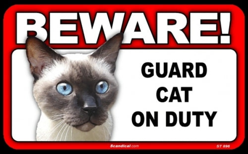 BEWARE Guard Cat on Duty Sign - Siamese Cat