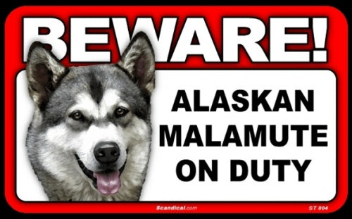 BEWARE Guard Dog on Duty Sign - Alaskan Malamute