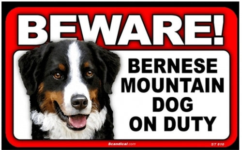 BEWARE Guard Dog on Duty Sign - Bernese Mountain Dog