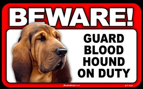 BEWARE Guard Dog on Duty Sign - Blood Hound