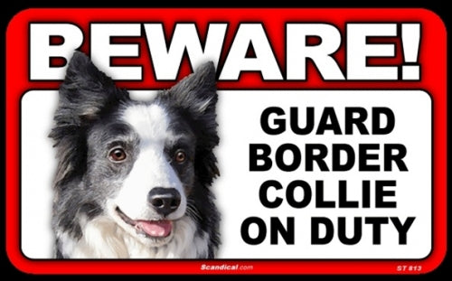 BEWARE Guard Dog on Duty Sign - Border Collie