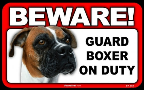 BEWARE Guard Dog on Duty Sign - Boxer