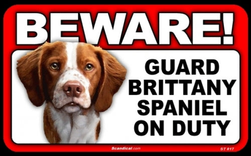 BEWARE Guard Dog on Duty Sign - Brittany Spaniel