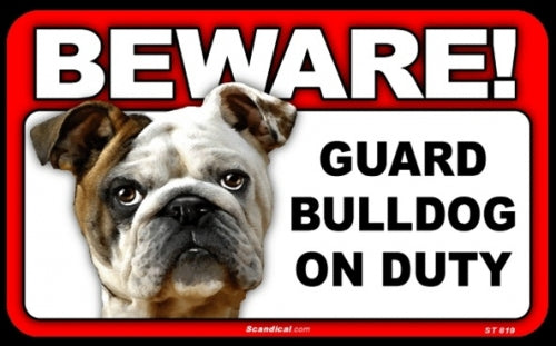 BEWARE Guard Dog on Duty Sign - Bulldog