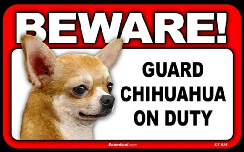 BEWARE Guard Dog on Duty Sign - Chihuahua