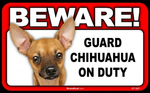 BEWARE Guard Dog on Duty Sign - Chihuahua - Tan