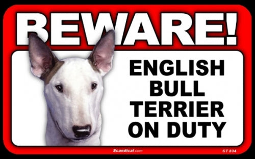 BEWARE Guard Dog on Duty Sign - English Bull Terrier