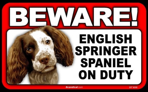 BEWARE Guard Dog on Duty Sign - English Springer Spaniel