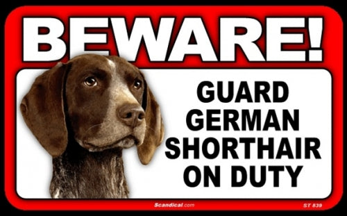 BEWARE Guard Dog on Duty Sign - German Shorthair