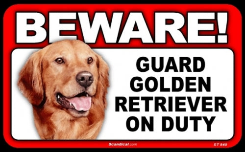 BEWARE Guard Dog on Duty Sign - Golden Retriever