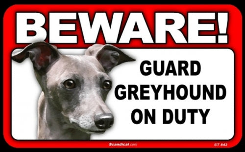 BEWARE Guard Dog on Duty Sign - Greyhound