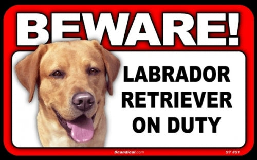 BEWARE Guard Dog on Duty Sign - Labrador Retriever - Yellow