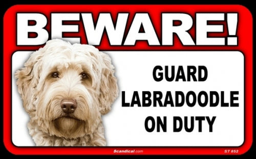 BEWARE Guard Dog on Duty Sign - Labradoodle