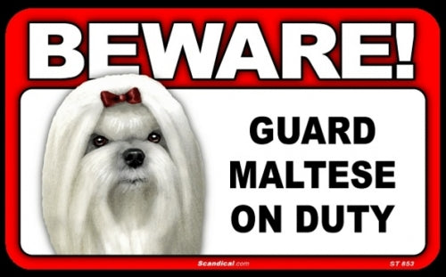 BEWARE Guard Dog on Duty Sign - Maltese