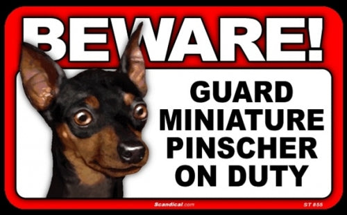 BEWARE Guard Dog on Duty Sign - Miniature Pinscher