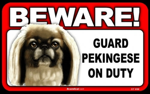 BEWARE Guard Dog on Duty Sign - Pekingese