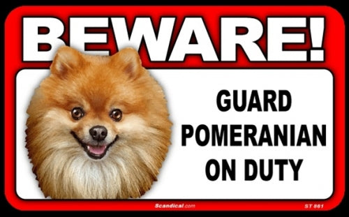 BEWARE Guard Dog on Duty Sign - Pomeranian