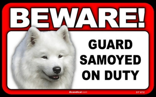 BEWARE Guard Dog on Duty Sign - Samoyed