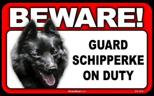 BEWARE Guard Dog on Duty Sign - Schipperke