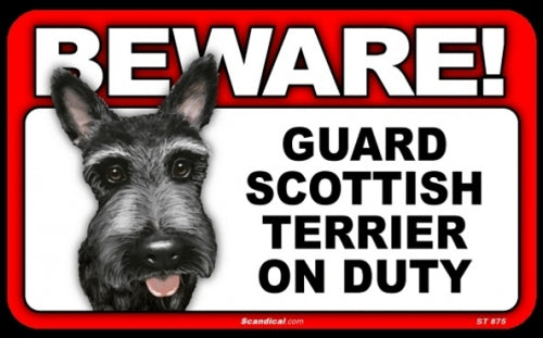 BEWARE Guard Dog on Duty Sign - Scottish Terrier