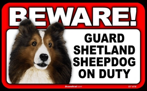 BEWARE Guard Dog on Duty Sign - Shetland Sheepdog