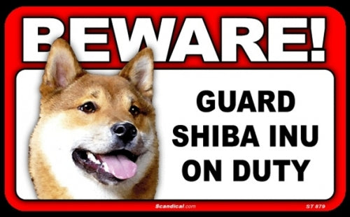 BEWARE Guard Dog on Duty Sign - Shiba Inu