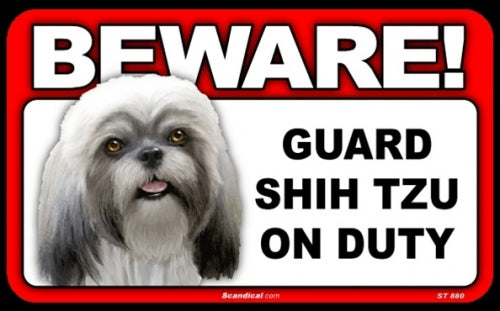 BEWARE Guard Dog on Duty Sign - Shih Tzu