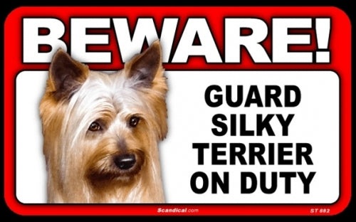 BEWARE Guard Dog on Duty Sign - Silky Terrier