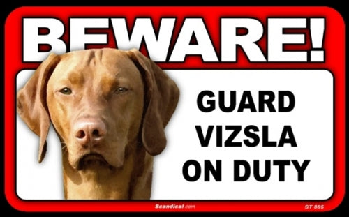 BEWARE Guard Dog on Duty Sign - Vizsla