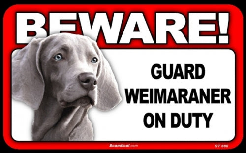 BEWARE Guard Dog on Duty Sign - Weimaraner